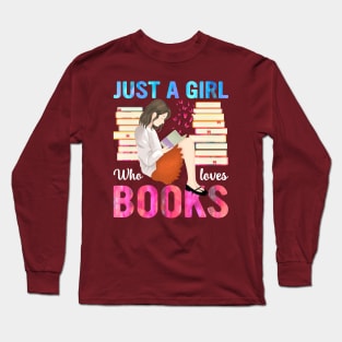 Just a girl who loves books Long Sleeve T-Shirt